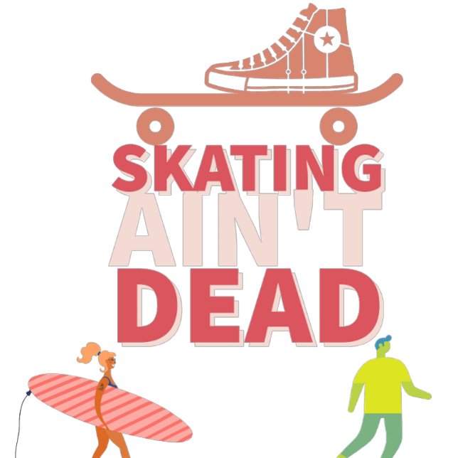 Keep Rollin': Skating AN't Dead Tee (Creator Uploaded)