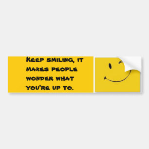 Keep Smiling Bumper Sticker