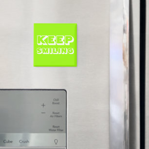 Keep Smiling, chartreuse green white Magnet
