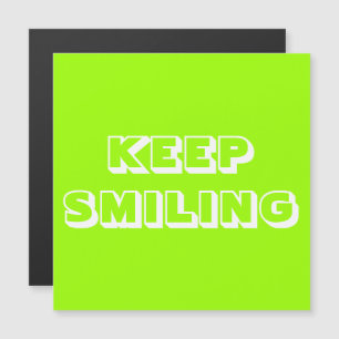Keep Smiling, chartreuse green white magnetic card