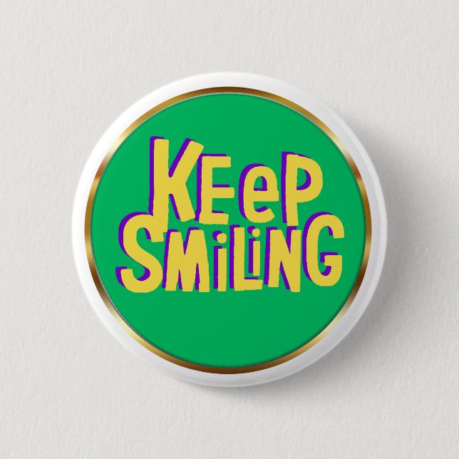 Keep Smiling Typography Positive Encouragement  2 Inch Round Button (Front)
