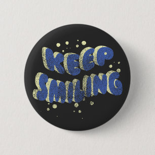 keep smiling vintage typography motivational quote 2 inch round button