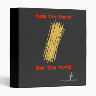 Keep Spaghetti Whole and Boil First Binder