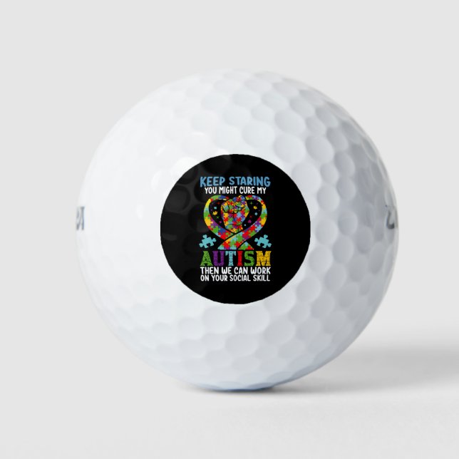 Keep Staring You Might Cure My Autism Awareness Golf Balls (Front)