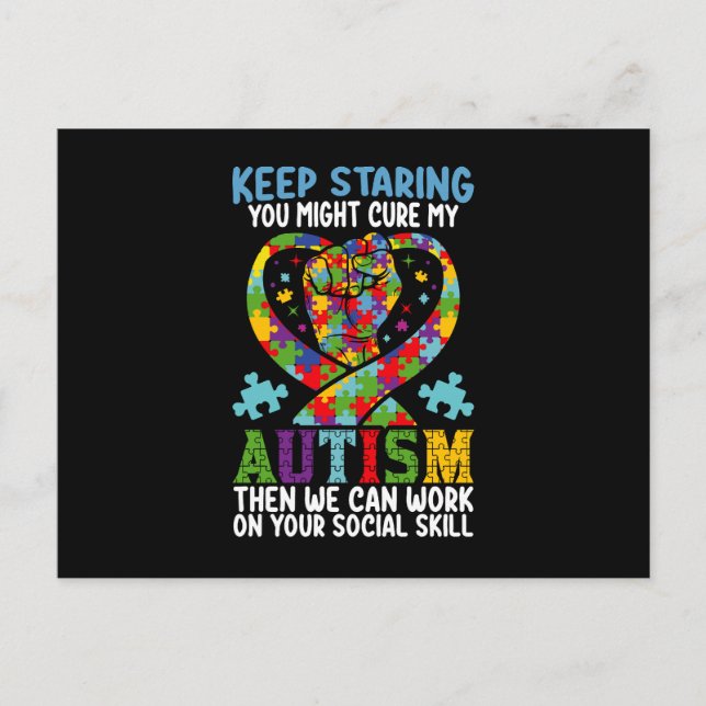 Keep Staring You Might Cure My Autism Awareness Postcard (Front)