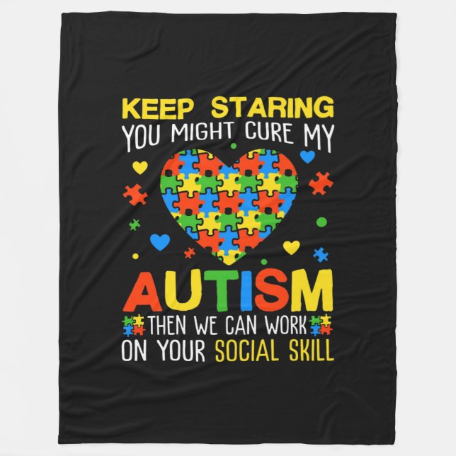Keep Staring You Might Cure My Autism Puzzle Fleece Blanket (Front)