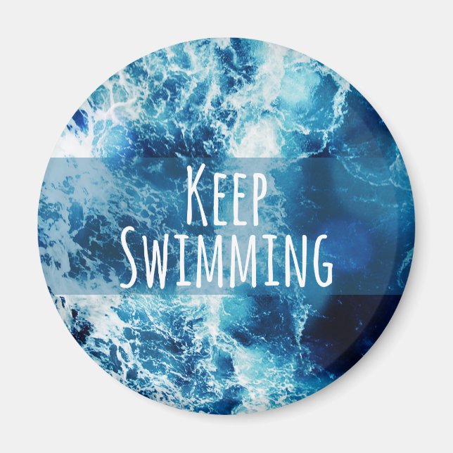 Keep Swimming Ocean Motivational Magnet (Front)