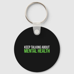 Keep Talking About Mental Health Awareness Keychain
