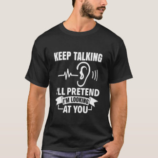 Keep Talking - Blind Person Awareness T-Shirt