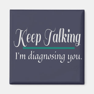 Keep Talking diagnosing you phycologist Magnet