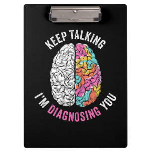 Keep Talking I Am Diagnosing You Clipboard