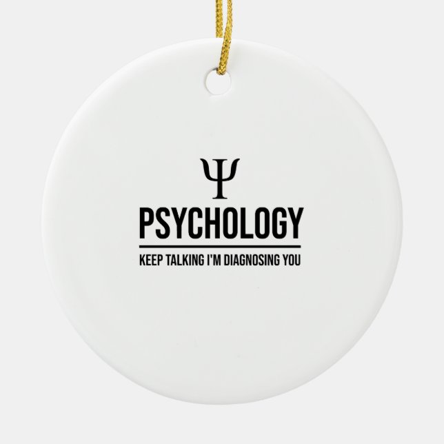 keep talking I'm diagnosing you Ceramic Ornament (Front)