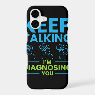 Keep Talking I'm Diagnosing You Gifts For Psycholo