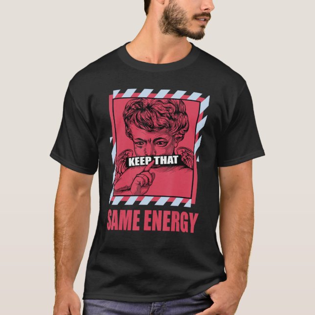 Keep That Same Energy OG Carmine 6s Matching T-Shirt (Front)