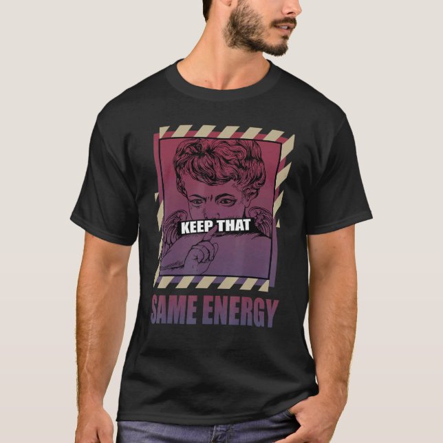 Keep That Same Energy V3 Fade Carbon 700s Matching T-Shirt (Front)
