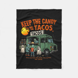 Keep The Candy Ill Take The Tacos - Halloween Taco Fleece Blanket