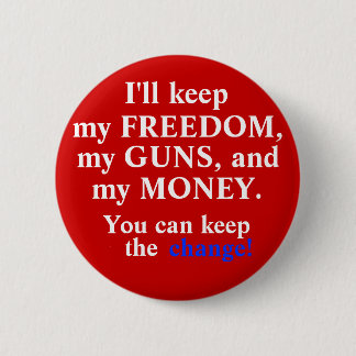 Keep the change! 2 inch round button