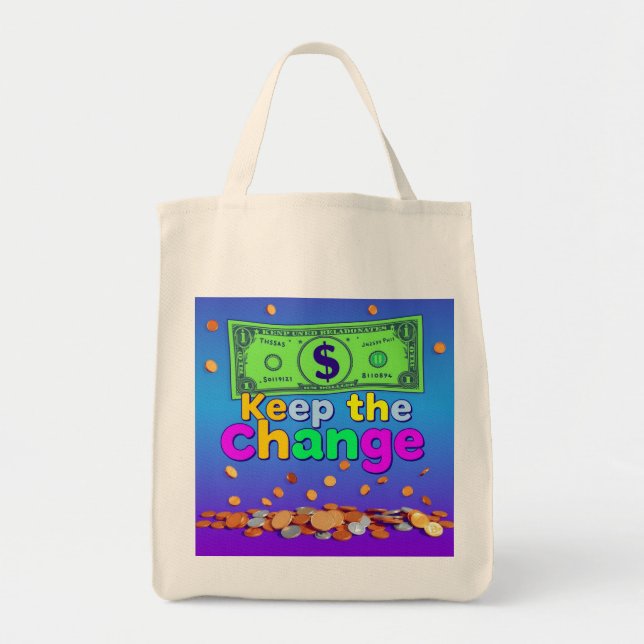  Keep the Change – A Bold Statement Tote Bag (Front)