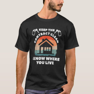 Keep The Contract Clean I Know Where You Live Mort T-Shirt