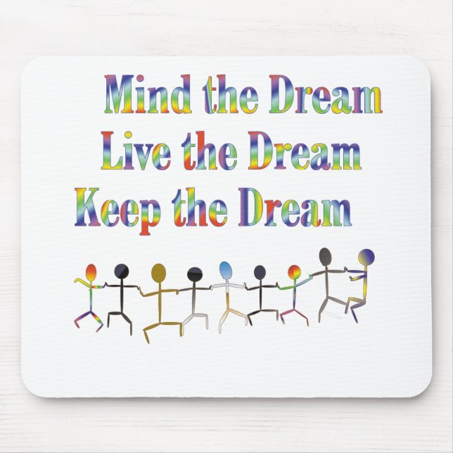 Keep the Dream Mouse Pad (Front)