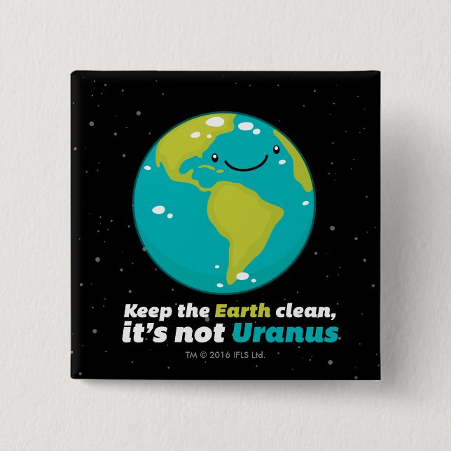 Keep The Earth Clean 2 Inch Square Button (Front)