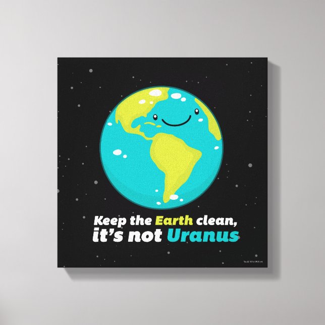 Keep The Earth Clean Canvas Print (Front)