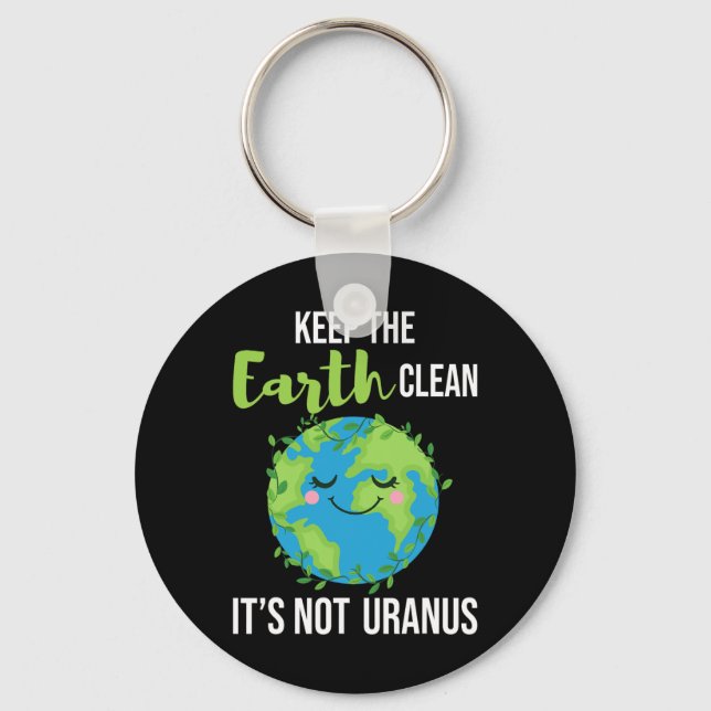 Keep The Earth Clean - Environmental Protection Ea Keychain (Front)
