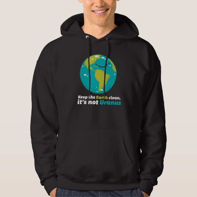 Keep The Earth Clean Hoodie (Front)