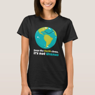 Keep The Earth Clean T-Shirt