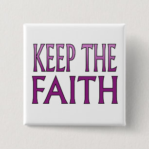 Keep the Faith 2 Inch Square Button