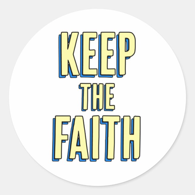 Keep the Faith Classic Round Sticker (Front)