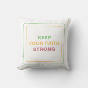 Keep The Faith Strong: Calming, Peace & Positivity Throw Pillow