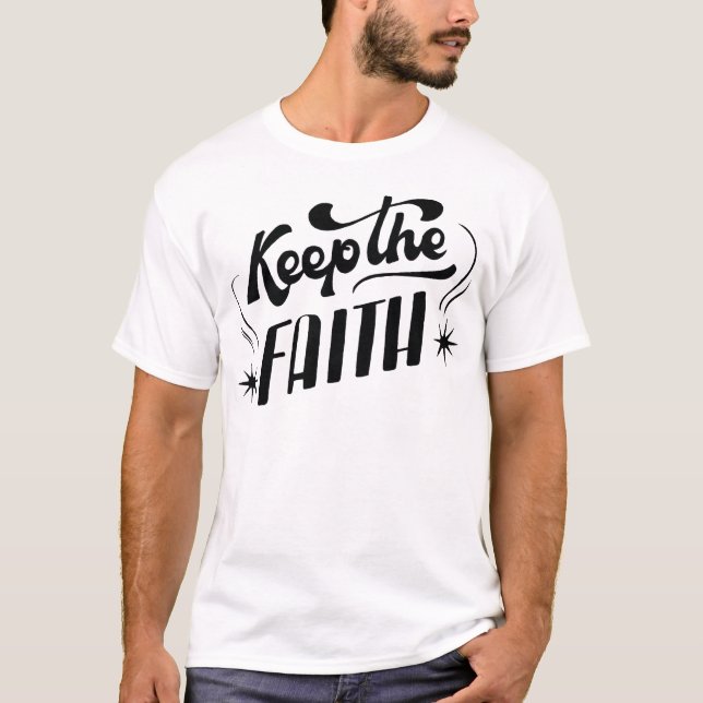 Keep The Faith T-Shirt (Front)