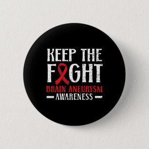 Keep The Fight Brain Aneurysm Aneurysm Awareness 1 2 Inch Round Button
