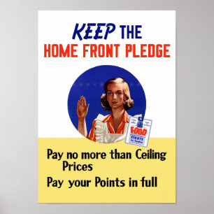 Keep The Home Front Pledge -- WWII Poster