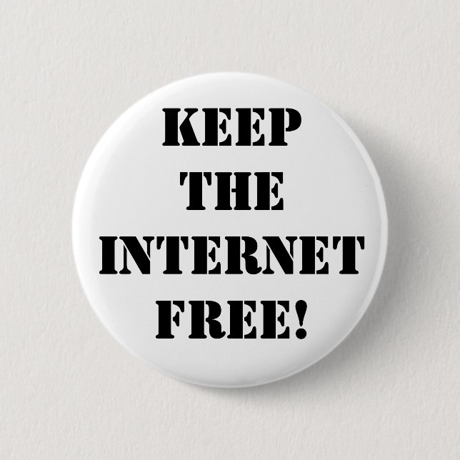 Keep The Internet Free! 2 Inch Round Button (Front)