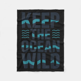 Keep the ocean wild environmental message  fleece blanket