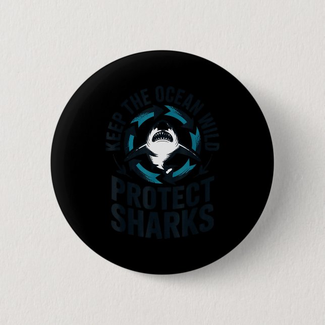 Keep the ocean wild protect sharks  2 inch round button (Front)