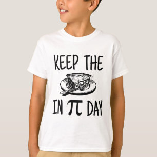 Keep The Pie in Pi Day T-Shirt