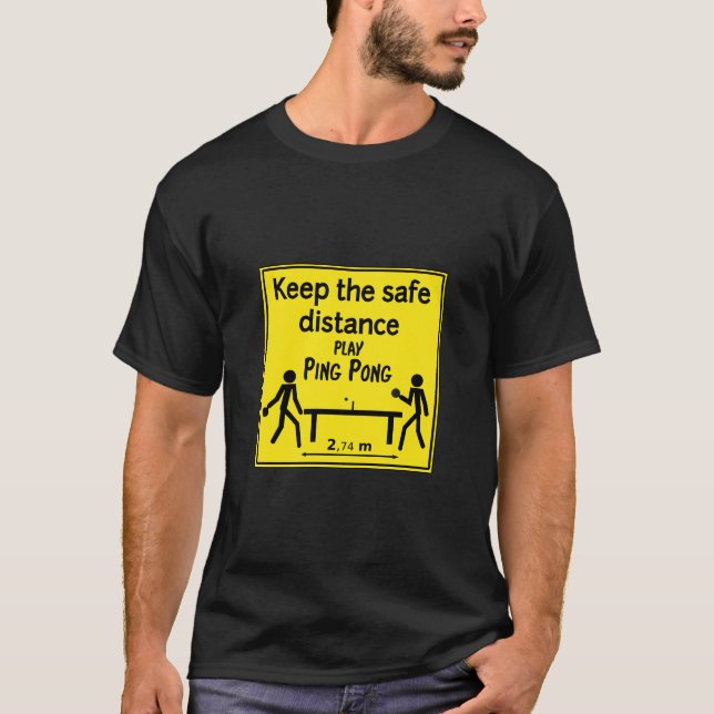 Keep the safe distance T-Shirt (Front)