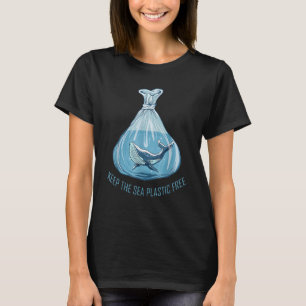 Keep The Sea Plastic Free Save The Planet Environm T-Shirt