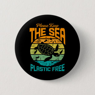 Keep The Sea Plastic Free Saying, Environmental Pr 2 Inch Round Button