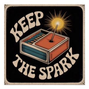 Keep The Spark Poster