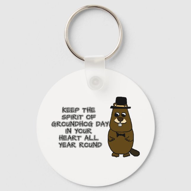 Keep the Spirit of Groundhog Day in your heart Keychain (Front)