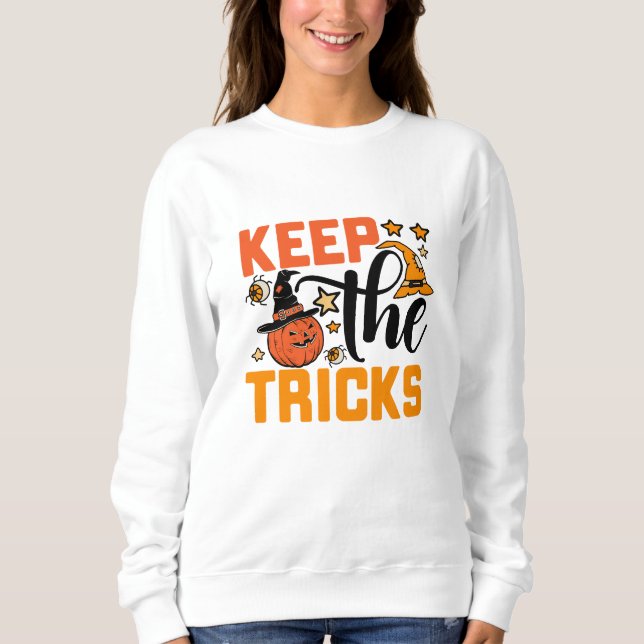 Keep The Tricks Halloween Sweatshirt (Front)