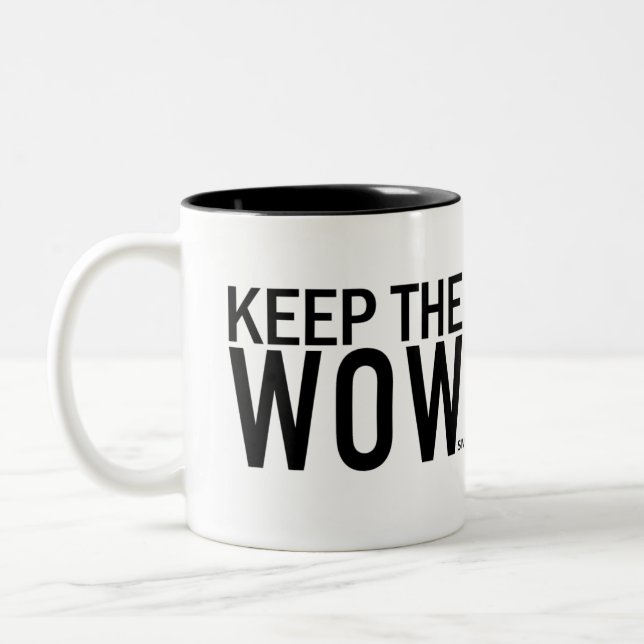 Keep the Wow Mug (Left)