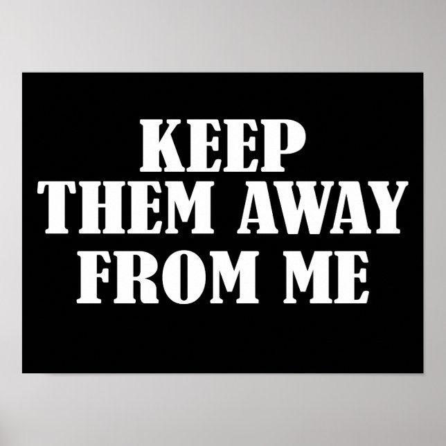 Keep Them Away From Me Poster (Front)