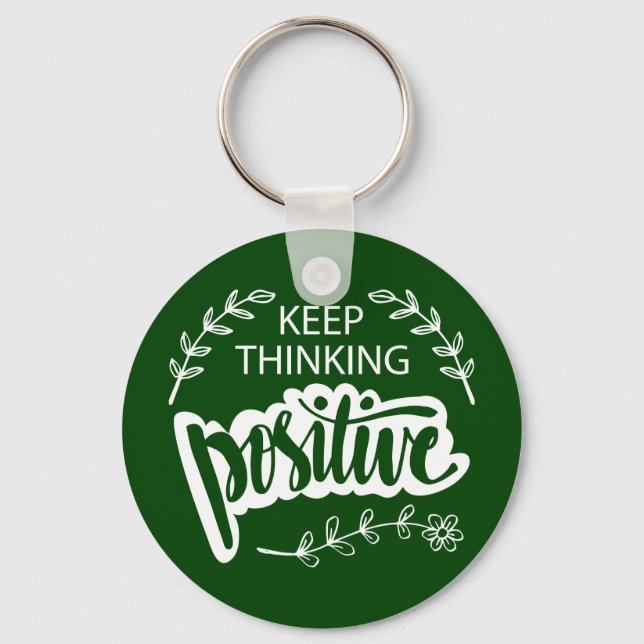 Keep Thinking Positive Keychain (Front)