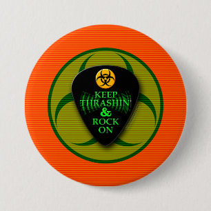 Keep Thrashin' and Rock On! 3 Inch Round Button