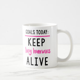 Keep Tiny Humans Alive Parenting Coffee Mug